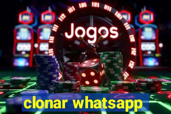 clonar whatsapp